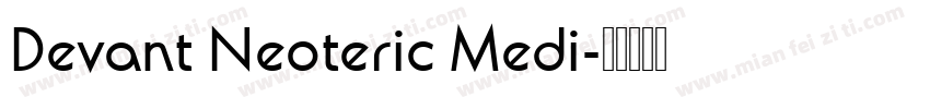 Devant Neoteric Medi字体转换